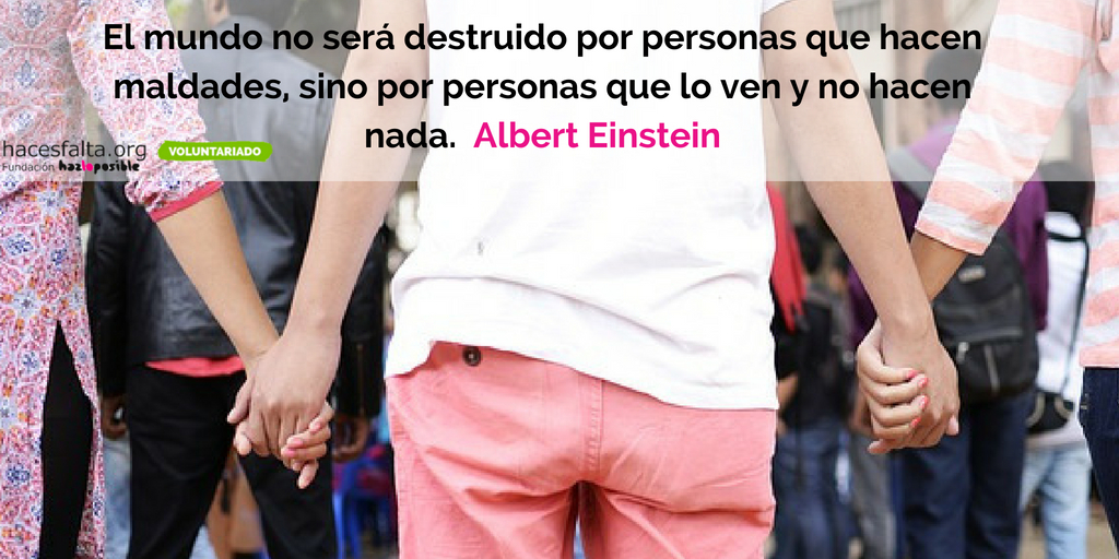 El mundo no ser&aacute; destruido por personas que hacen maldades, sino por personas que lo ven y no hacen nada.  Albert Einstein